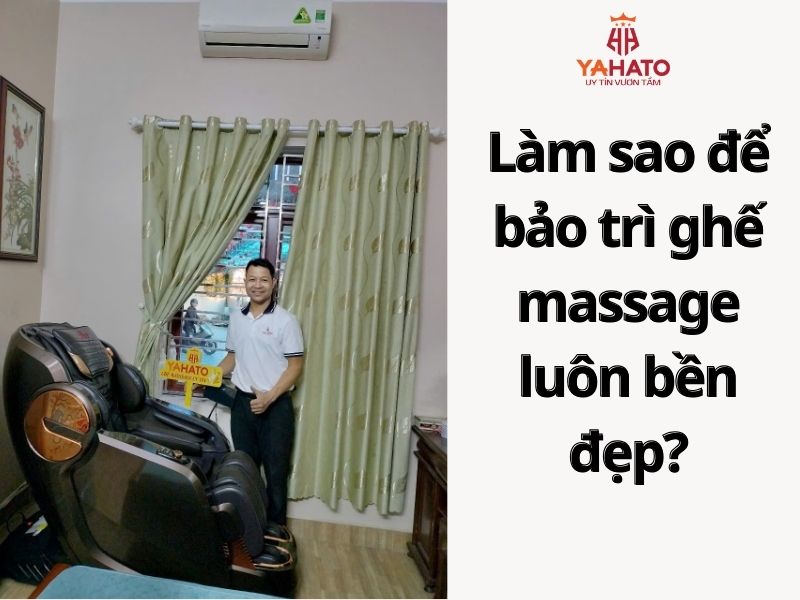 Làm sao để bảo trì ghế massage luôn bền đẹp?