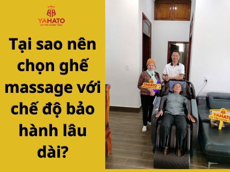Tại sao nên chọn ghế massage với chế độ bảo hành lâu dài?