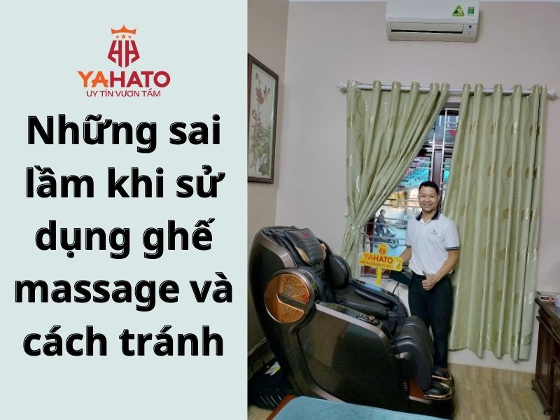 Những sai lầm khi sử dụng ghế massage và cách tránh