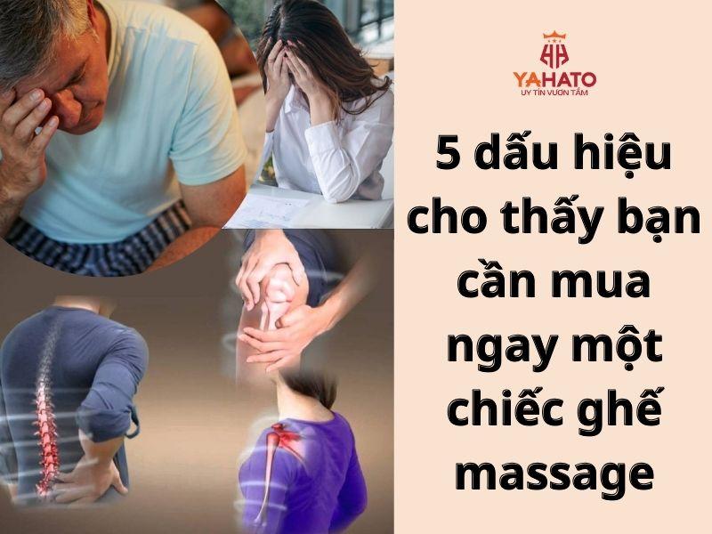   
          5 dấu hiệu cho thấy bạn cần mua ngay một chiếc ghế massage